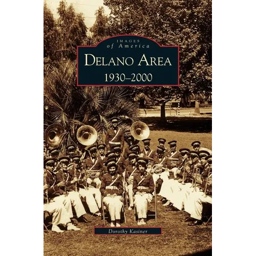 Delano Area, CA: 1930-2000