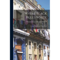 Where Black Rules White: A Journey Across and About Hayti