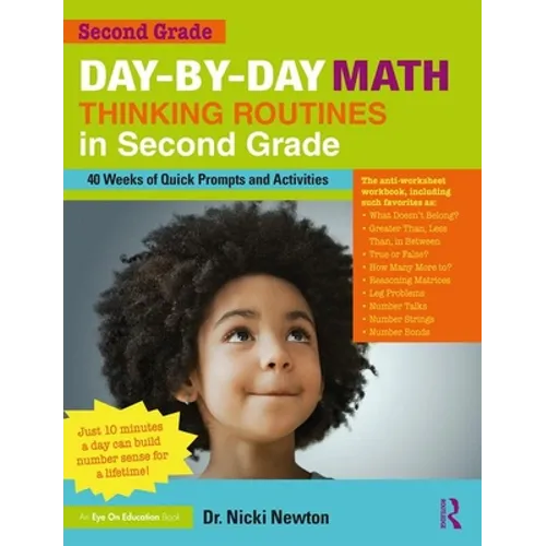 Day-by-Day Math Thinking Routines in Second Grade: 40 Weeks of Quick Prompts and Activities