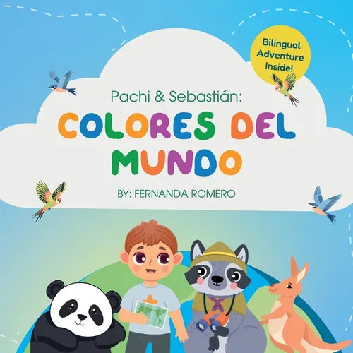 Pachi & Sebastian. Colores del Mundo/ Bilingual Edition