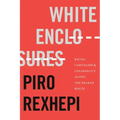 White Enclosures: Racial Capitalism and Coloniality Along the Balkan Route