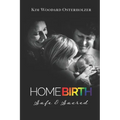 Homebirth: Safe & Sacred