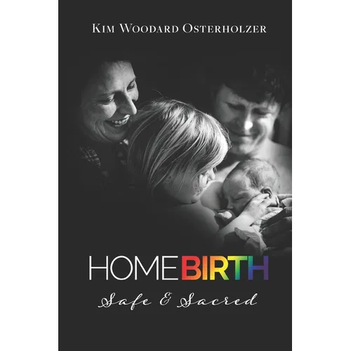 Homebirth: Safe & Sacred