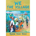 We the Village: Achieving Our Collective Greatness Now