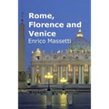 Rome, Florence and Venice
