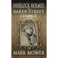 Sherlock Holmes: The Baker Street Legacy