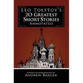Leo Tolstoy's 20 Greatest Short Stories Annotated