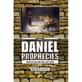 The Daniel Prophecies: God's Plan for the Last Days