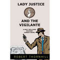 Lady Justice And The Vigilante
