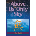 Above Us Only Sky
