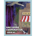 Sad Goose Cooperative Issue #1