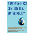 A Twenty-First Century Us Water Policy