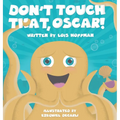 Don't Touch That, Oscar!