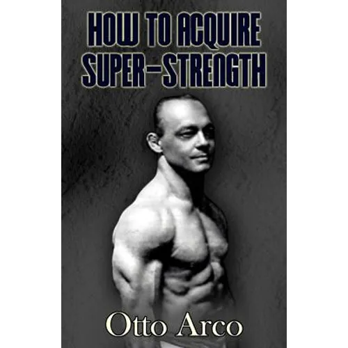 How to Acquire Super-Strength