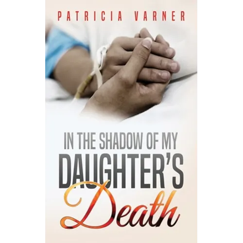 In The Shadow Of My Daughter's Death