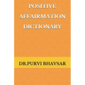 Positive Affirmation Dictionary: way to Positive