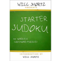 Will Shortz Presents Starter Sudoku: 100 Wordless Crossword Puzzles