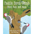 Paddle Perch Climb: Bird Feet Are Neat