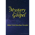 The Mystery of the Gospel: Hidden Truths Have Been Revealed