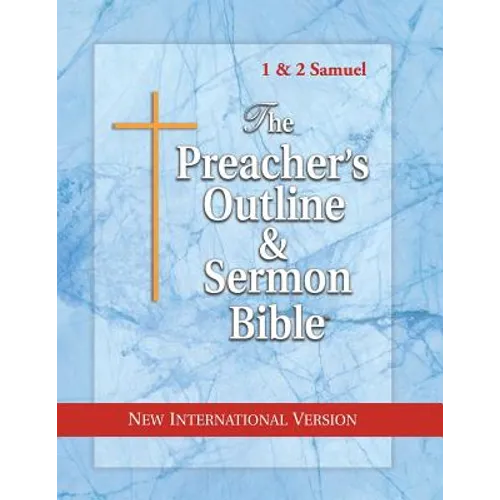The Preacher's Outline & Sermon Bible: 1 & 2 Samuel: New International Version