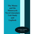 The Mouse and the Motorcycle Novel Literature Unit Study and Lapbook