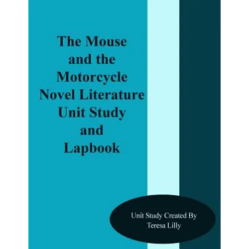 The Mouse and the Motorcycle Novel Literature Unit Study and Lapbook