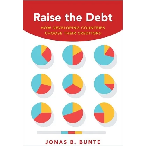Raise the Debt: How Developing Countries Choose Their Creditors