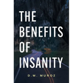 The Benefits of Insanity