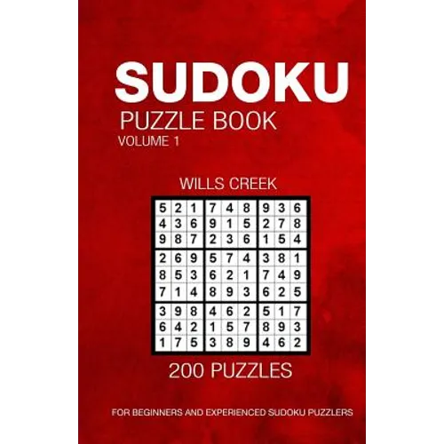 Sudoku Puzzle Book Volume 1: 200 Puzzles For Beginners And Experienced Sudoku Puzzlers