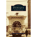 Dubuque: The 20th Century