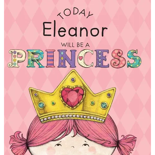 Today Eleanor Will Be a Princess