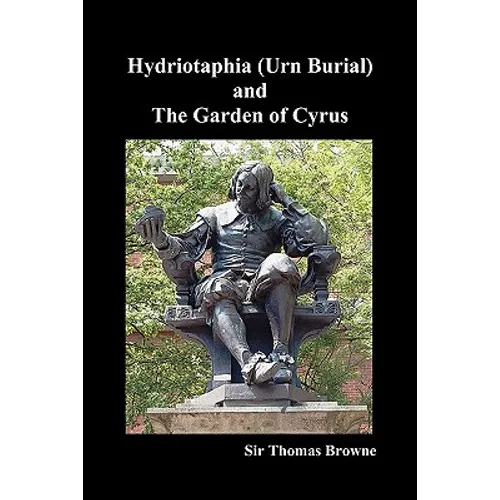 Hydriotaphia (Urn Burial) and the Garden of Cyrus