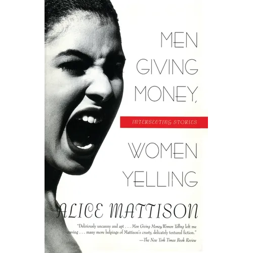 Men Giving Money, Women Yelling: Intersecting Stories