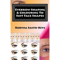 Eyebrow Shaping and Colouring To Suit Face Shapes: Edition 7 Black & White Photos SHBBFAS001 - Provide lash and brow services
