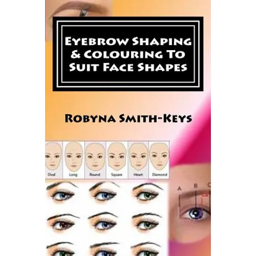 Eyebrow Shaping and Colouring To Suit Face Shapes: Edition 7 Black & White Photos SHBBFAS001 - Provide lash and brow services