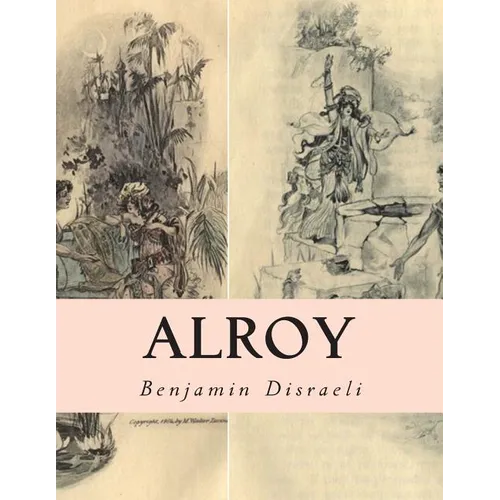 Alroy: Or The Prince of The Captivity
