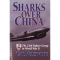 Sharks Over China: The 23rd Fighter Group in World War II