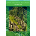 Explore the Secrets of Machu Picchu A Peru Travel Guide