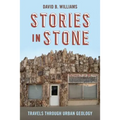Stories in Stone: Travels Through Urban Geology