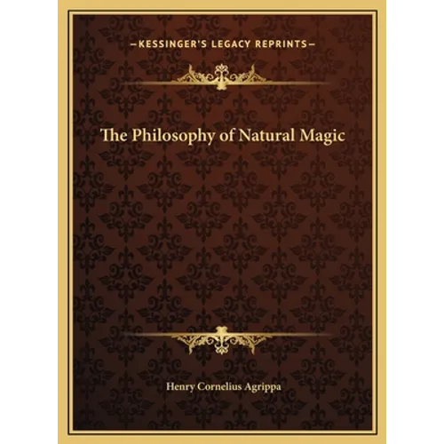 The Philosophy of Natural Magic