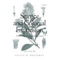 Science and Colonial Expansion: The Role of the British Royal Botanic Gardens