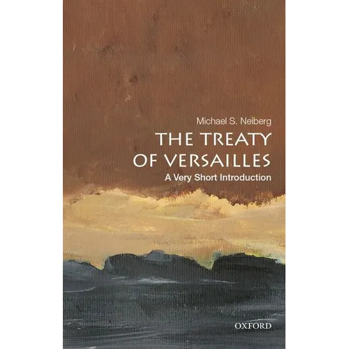 The Treaty of Versailles: A Very Short Introduction