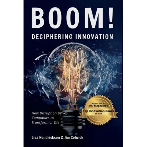 BOOM! Deciphering Innovation: How Disruption Drives Companies to Transform or Die