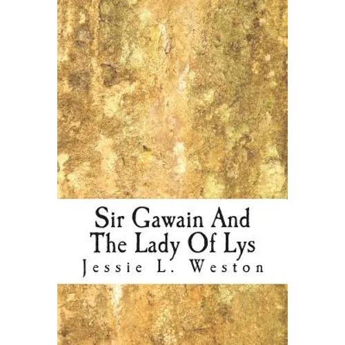 Sir Gawain And The Lady Of Lys