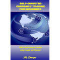 Self-Directed Currency Trading for Beginners: High Profit Currency Trading Using Supply and Demand