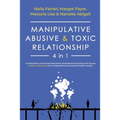 Manipulative, Abusive & Toxic Relationship, 4 in 1: Co-Dependency, Emotional & Narcissistic Abuse Recovery (Dealing with Trauma, Healing & Recovering