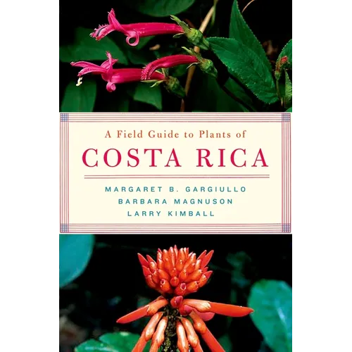 A Field Guide to Plants of Costa Rica
