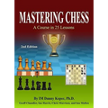 Mastering Chess: A Course in 25 lessons (Third Printing)