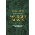 A Dictionary of Fabulous Beasts