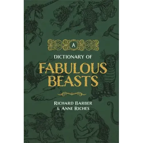 A Dictionary of Fabulous Beasts